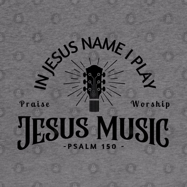 Jesus Music, In Jesus Name I Play Guitar by E.S. Creative